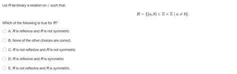 Solved Let R Be Binary A Relation On Z Such That R A B Chegg