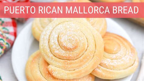 Puerto Rican Mallorca Bread Pan De Mallorca YouTube