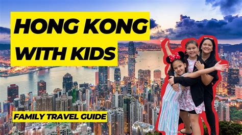 Complete Hong Kong Travel Guide For Families Top 10 Things To Do In