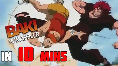 Baki The Grappler In 10 Minutes Part 1 Youtube