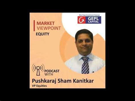 Market Outlook 07 09 2020 With Mr Pushkaraj Sham Kanitkar GEPL