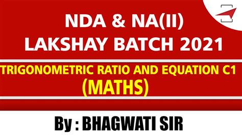 Nda Na Ii Lakshay Batch Maths Bhagwati Sir Youtube