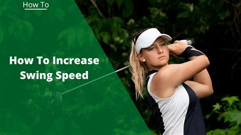 How To Increase Swing Speed 10 Tips