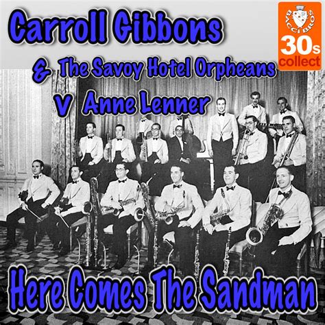 Here Comes The Sandman Single của Carroll Gibbons The Savoy Hotel