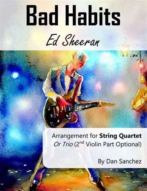 Bad Habits Arr Dan Sanchez By Ed Sheeran Sheet Music For String