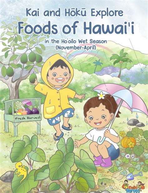 Kai And Hōkū Explore Foods Of Hawai‘i In The In The Hooilo Wet Season