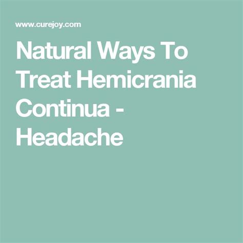 Natural Ways To Treat Hemicrania Continua - Headache | Headache, Continuum