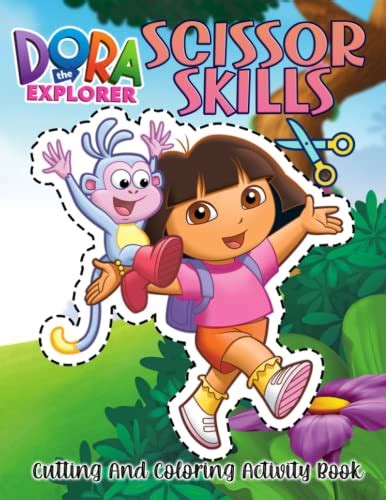 Doras The Explorer Scissor Skills Cutting And Coloring Activity Book