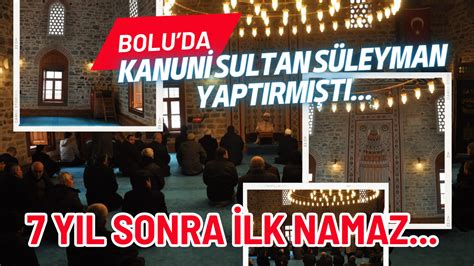 Kanuni Sultan S Leyman N Boluda Yapt Rd Camide Y L Sonra Ilk