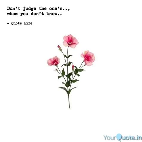 Don T Judge The One S Quotes Writings By A Sport S Girl