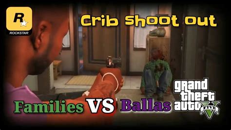 GTA 5 Machinima Families Vs Ballas Gang Crib Shooutout Cinematic