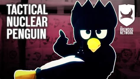 Tactical Nuclear Penguin Youtube