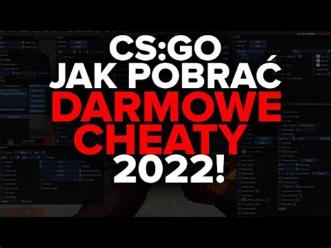 JAK POBRAĆ CHEATY CS GO 2022 UPDATE YouTube