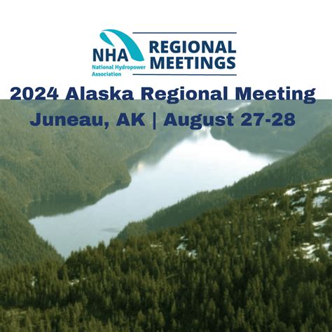 2024 NHA Alaska Regional Meeting National Hydropower Association