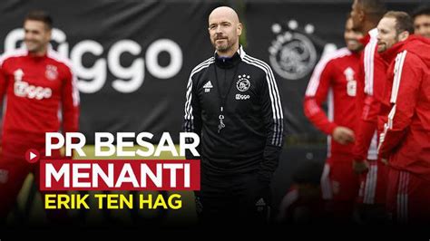 Video Bursa Transfer Akhirnya Erik Ten Hag Berlabuh Ke Manchester