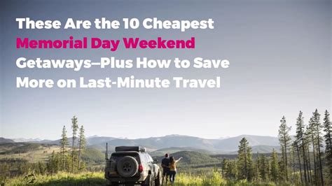 These Are The 10 Cheapest Memorial Day Weekend GetawaysPlus How To