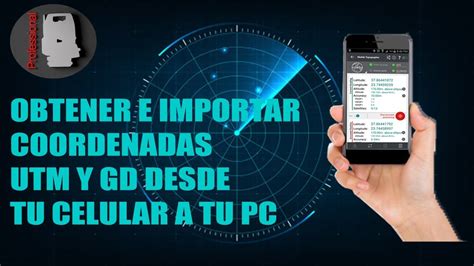 Obtener Coordenadas Gps Utm Y Gd Desde Tu Celular E Importar A Tu Pc