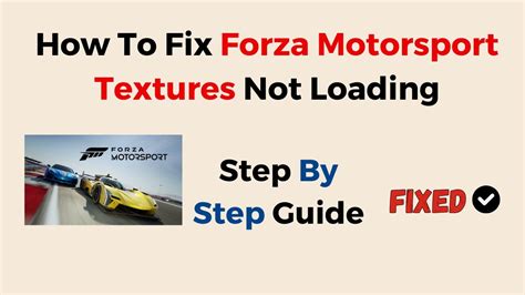 How To Fix Forza Motorsport Textures Not Loading Youtube