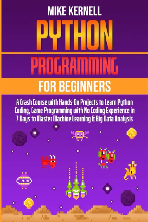 Buy Python Programming For Beginners A C Course With Hands On Projects To Learn Python Coding