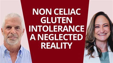 Non Celiac Gluten Intolerance A Neglected Reality With Dr Tom Obryan Celiac