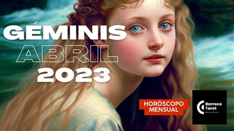 😲🔮 Horóscopo Géminis Abril 2023 Youtube