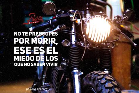 Las 10 Mejores Frases De Un Motociclista Pasión Biker