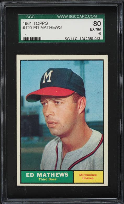 1961 Topps Ed Mathews 120 SGC 6 EXMT