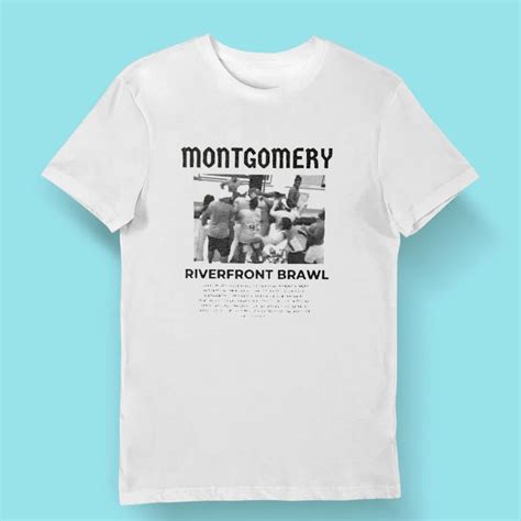 Funny Montgomery Riverfront Brawl T Shirts Store Cloths