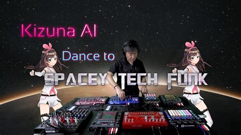 Kizuna Ai Dance To Funky Techno Ken Motoyama Spacey Tech Funk Bpm133