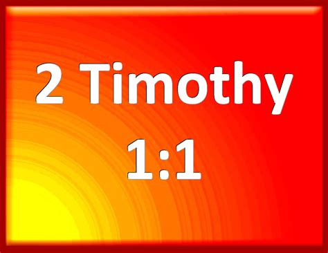 2 Timothy 11 Paul An Apostle Of Jesus Christ By The Will Of God