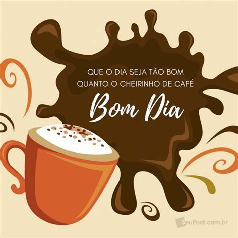 Seu Post Frases De Bom Dia Caf