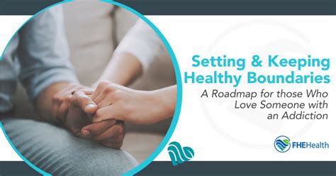 Setting And Keeping Healthy Boundaries Loving An Addict Fhe Health