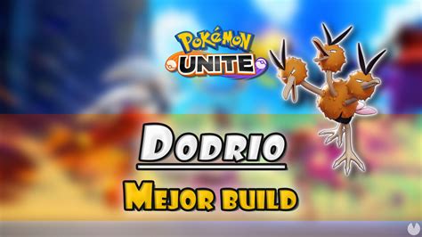 Dodrio en Pokémon Unite Mejor build objetos ataques y consejos