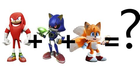 Metal Sonic Fusion Knuckles And Tails What Will Happen Next Youtube