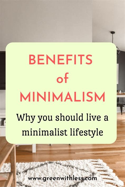 Awesome Benefits Of Minimalism Green With Less Minimalist