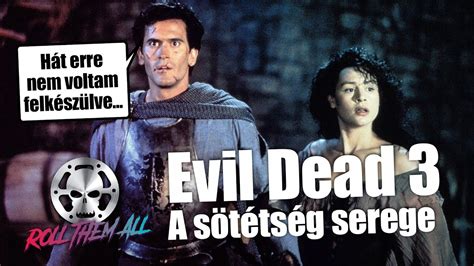 Evil Dead 3 A sötétség serege röviden viccesen Roll Them All