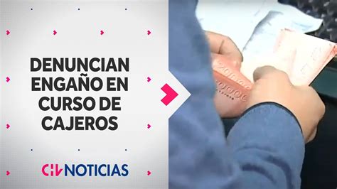 ACUSAN ENGAÑO tras un curso para cajeros de banco CHV Noticias YouTube