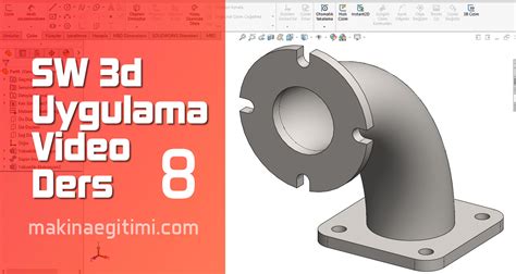 Solidworks Katı Model Uygulama 8 Süpürme Makine Eğitimi