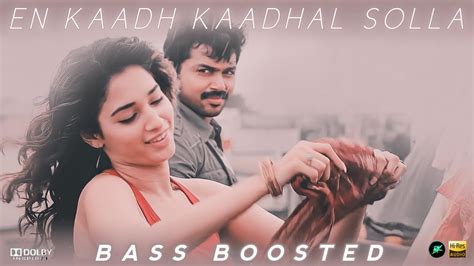 En Kaadhal Solla Bass Boosted Paiya Yuvan Sankar Raja Thamanna Karthik Bass Kerala