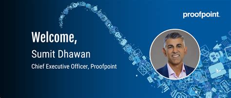 Proofpoint Appoints Sumit Dhawan As Chief Executive Officer Proofpoint Us