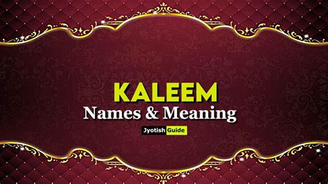 Kaleem Name Meaning, Origin, Astrology Details, Personality, Numerology ...