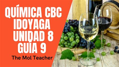 Química CBC Idoyaga 2022 Unidad 8 Guía 9 Parte 2 YouTube