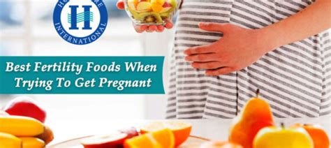 Best Fertility Diet When Trying To Get Pregnant Homeocare International