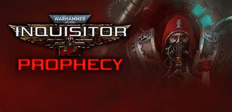 Warhammer 40,000: Inquisitor - Prophecy Steam Key for PC - Buy now