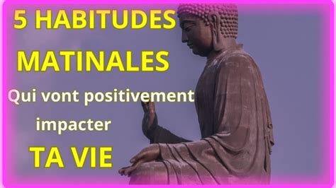 Habitudes Matinales Qui Vont Positivement Impacter Ta Vie Youtube