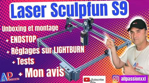 REVIEW LASER Sculpfun S9 TEST COMPLET Installation ENDSTOP Reglages