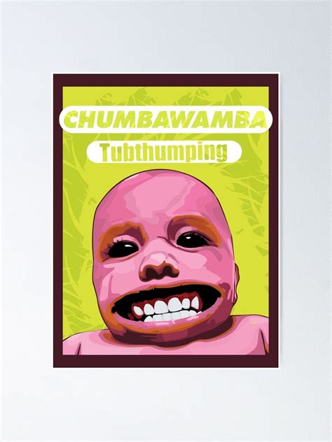 Chumbawamba Tubthumping Poster For Sale By TresnoIsLove Redbubble