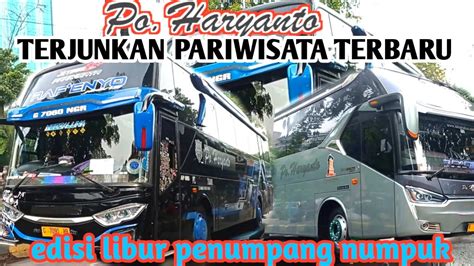 Po Haryanto Terbaru Pariwisata Line Akap Edisi Libur Penumpang Numpuk