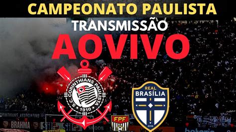 Ao Vivo Corinthians X Real Brasilia Fut Femenino Youtube