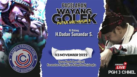 Live Wayang Golek Pgh H Dadan Sunandar S Putragiriharja